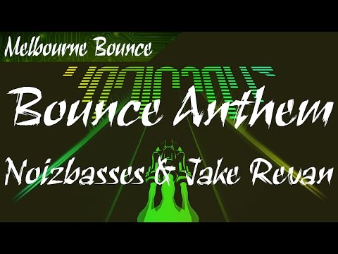 NoizBasses & Jake Revan - Bounce Anthem (Melbourne Bounce) | Audiosurf 2