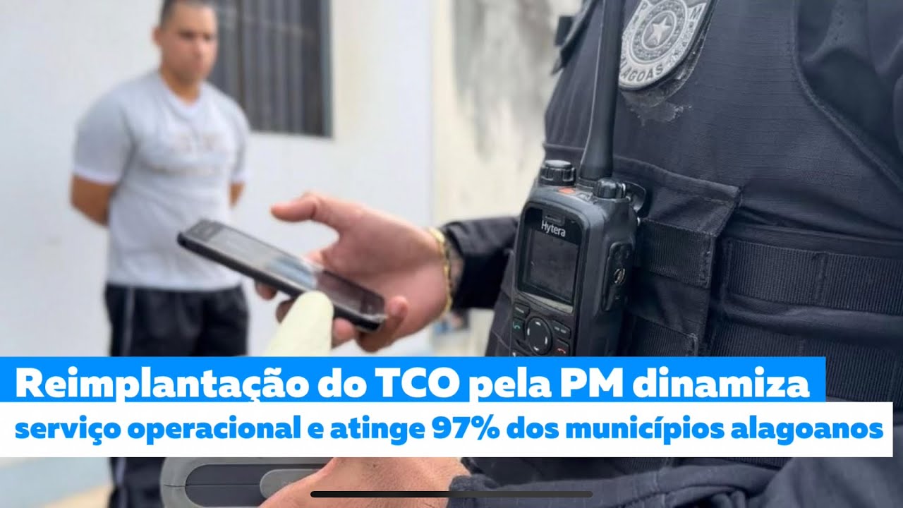 Reimplantação do TCO pela PM dinamiza serviço operacional e atinge 97% dos municípios alagoanos