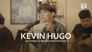 See You On Wednesday | Kevin Hugo - Just Friends (Sunny) By Musiq Soulchild  - Live Session
