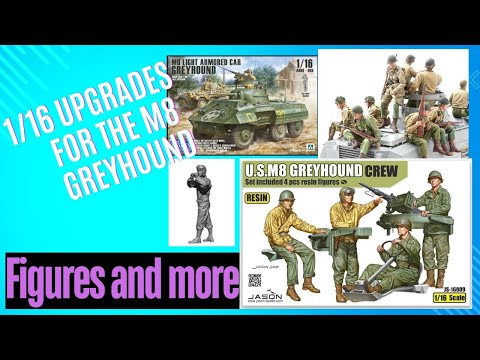 Upgrade Your new M8 Greyhound With New 1/16 Figures and upgrades - Available Now!