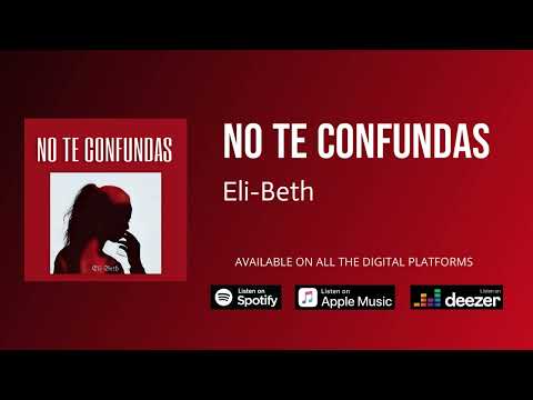 NO TE CONFUNDAS by Eli-Beth (Kenny Beach Prod)