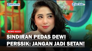 Download lagu SINDIRAN PEDAS Dewi Perssik Dalam Perseteruan dengan Pak RT: Jangan Jadi Setan! mp3 Download lagu SINDIRAN PEDAS Dewi Perssik Dalam Perseteruan dengan Pak RT: Jangan Jadi Setan! mp3