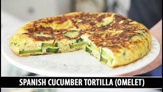 This CUCUMBER OMELET is Spain's Best-Kept Secret | Tortilla de Pepino
