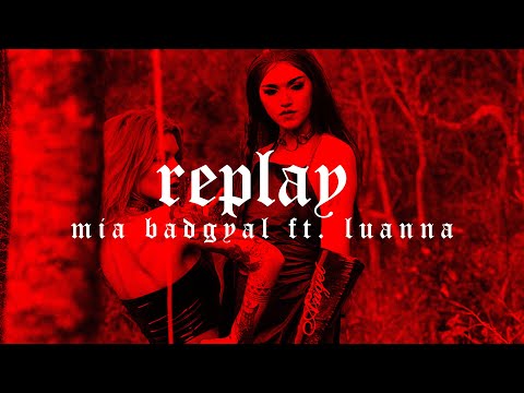 Mia Badgyal ft. Luanna - Replay (Videoclipe Oficial)