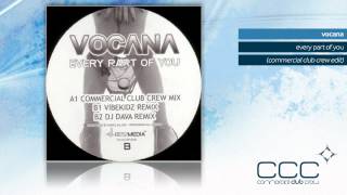 Vocana - Every Part Of You (Commercial Club Crew Edit)