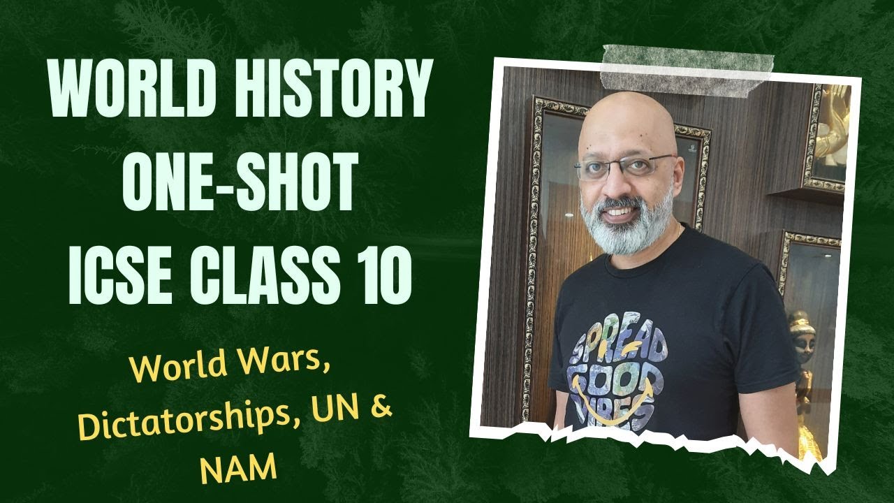 Entire World History One-shot - From First World War to NAM | ICSE Class 10 History & Civics | SWS