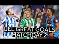 #UEL GREAT GOALS: MATCHDAY 2