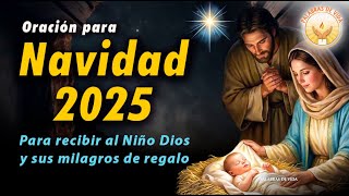 ORACION para NOCHEBUENA y NAVIDAD 2025 🌟 ¡Feliz Navidad!