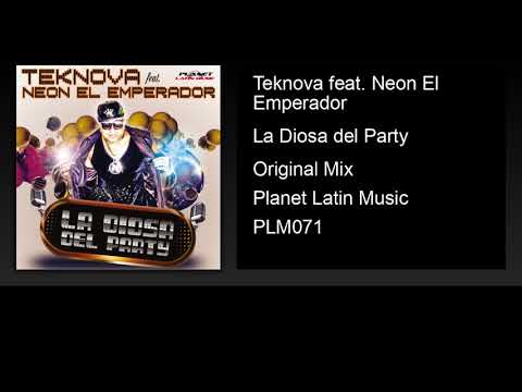 Teknova feat. Neon El Emperador - La Diosa del Party (Original Mix)