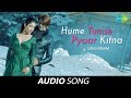Hume Tumse Pyaar Kitna Audio हमें तुम से प्यार कितना Sonu Niga