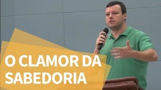 O Clamor Da Sabedoria - Provérbios 1:20-33