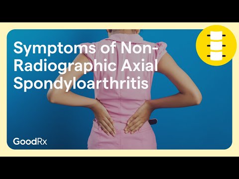 Symptoms of Non-Radiographic Axial Spondyloarthritis (nr-axSpA) | GoodRx