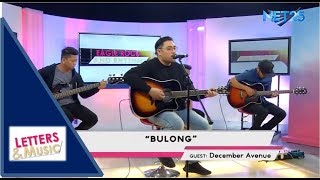 DECEMBER AVENUE - BULONG (NET25 LETTERS AND MUSIC)
