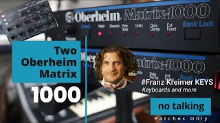 Video thumbnail for Two Oberheim Matrix 1000 played by Franz Kreimer Keys (Patches only; no talking) by Franz Kreimer Keys