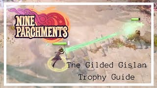 Nine Parchments: The Gilded Gislan Trophy Guide