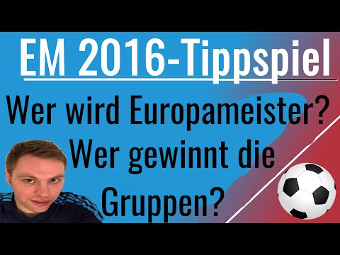EM 2016 Tippen- Wer wird Europameister? Wer gewinnt Gruppe A-F? Torschützenkönig? Alle Bonusfragen