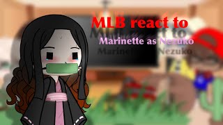 MLB react to Marinette as Nezuko  MLB x Demon Slay