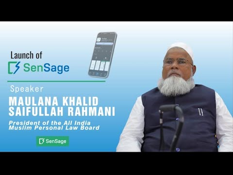 SenSage lauded by Maulana Khalid Saifullah Rehmani Sb, President All India Muslim Personal Board.