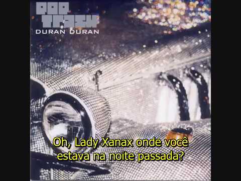 Lady Xanax - Duran Duran