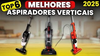 Qual Melhor ASPIRADOR DE PÓ VERTICAL 2025? CONFIRA o Top 6 Melhores Aspiradores Verticais p/ Comprar