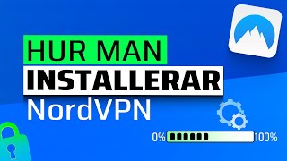 Hur fungerar NordVPN och hur installerar man det?