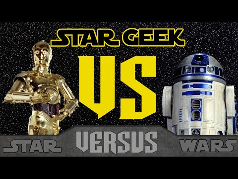 Star Wars VERSUS - C-3PO VS. R2-D2 - Episode 02 - Star Geek