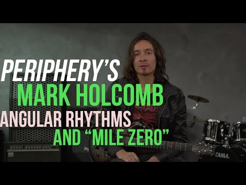 Periphery's Mark Holcomb Lesson- Angular Rhythms and "Mile Zero"