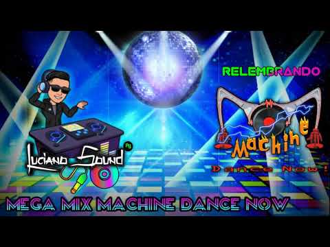 Mega mix relembrando machine dance now