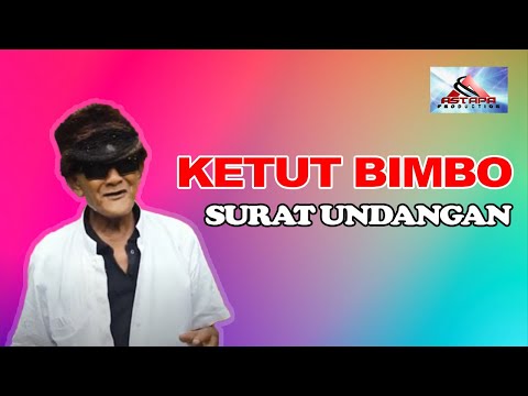 KETUT BIMBO (LIRIK) : SURAT UNDANGAN