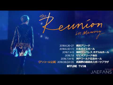 20180805 The Reunion in memory Encore Con Day 2 in Tokyo - TVXQ medley song Kim Jaejoong 김재중/ジェジュン