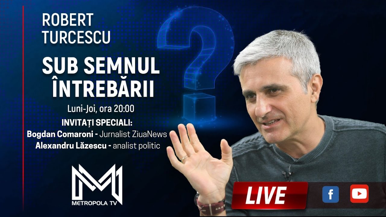 Robert Turcescu - Bogdan Comaroni, Alexandru Lăzescu - Sub Semnul Întrebării 17 Mar @MetropolaTV
