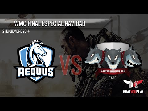 Final especial de navidad WMC // Aequus VS Cerberus // WhatYouPlay