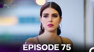 Mme Fazilet Et Ses Filles Épisode 75 (Doublage en Français)