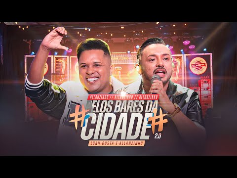 Allanzinho & Luan Costa (Allanzinho Pelos Bares da cidade 2.0)