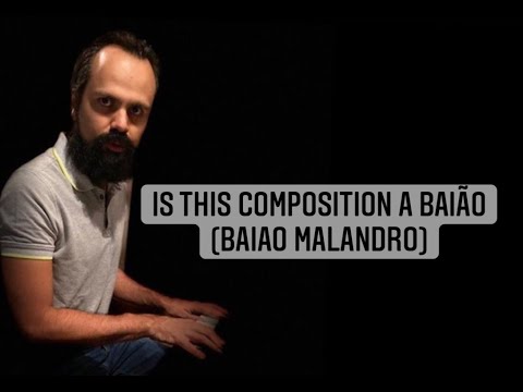 Quick Tip 247   Is this composition a baião?   Baião Malandro by Egberto Gismonti