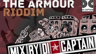 'The Armour' Riddim Mix by Di Captain