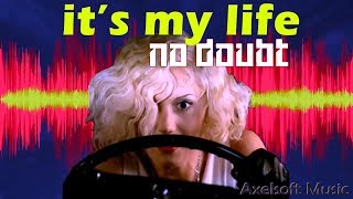 No Doubt - It&#39;s My Life (Axelsoft&#39;s Extended Remix)