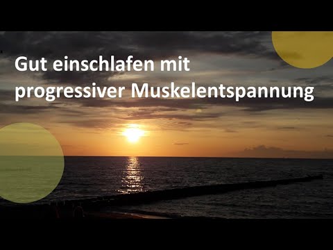 Besser Schlafen 2 - Die Schlafvariante der progressiven Muskelentspannung