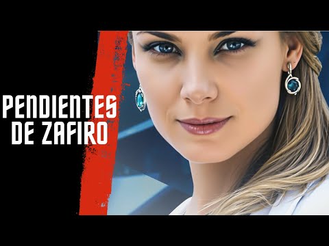 RECOMENDADO PARA VER! UNA HISTORIA DE AMOR PELIGROSO | PENDIENTES DE ZAFIRO