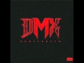 DMX - I'm Back [UNDISPUTED]