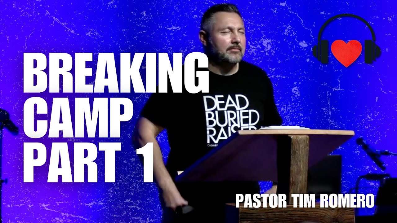 2 Corinthians 5:1 Breaking Camp Part 1 (Heart My Heart Series)