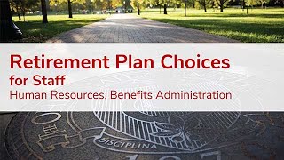Retirement Plan Choices for Staff