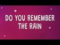 Do you remember... THE RAIN (Lyrics)