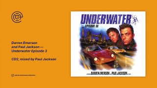 Darren Emerson & Paul Jackson - Underwater Episode 3 (CD2) (2004)