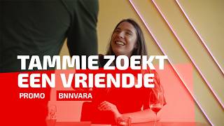 Tammie zoekt een vriendje| BNNVARA Trailers