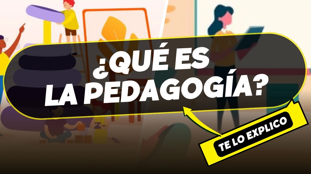¿QUE ES LA PEDAGOGÍA? en minutos