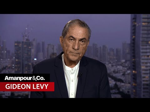 Haaretz Columnist Gideon Levy on Israel's Conduct in Gaza | Amanpour and Company