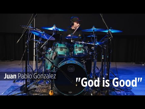 Mapex Saturn Evolution Playthrough - "God is Good" ft. (@JuanPabloGonzalezDrummer)