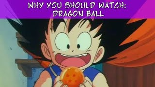 Why You Should Watch: Dragon Ball