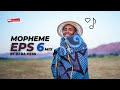 Mopheme Episode 6 By Yours Truly Dj Da Mess
